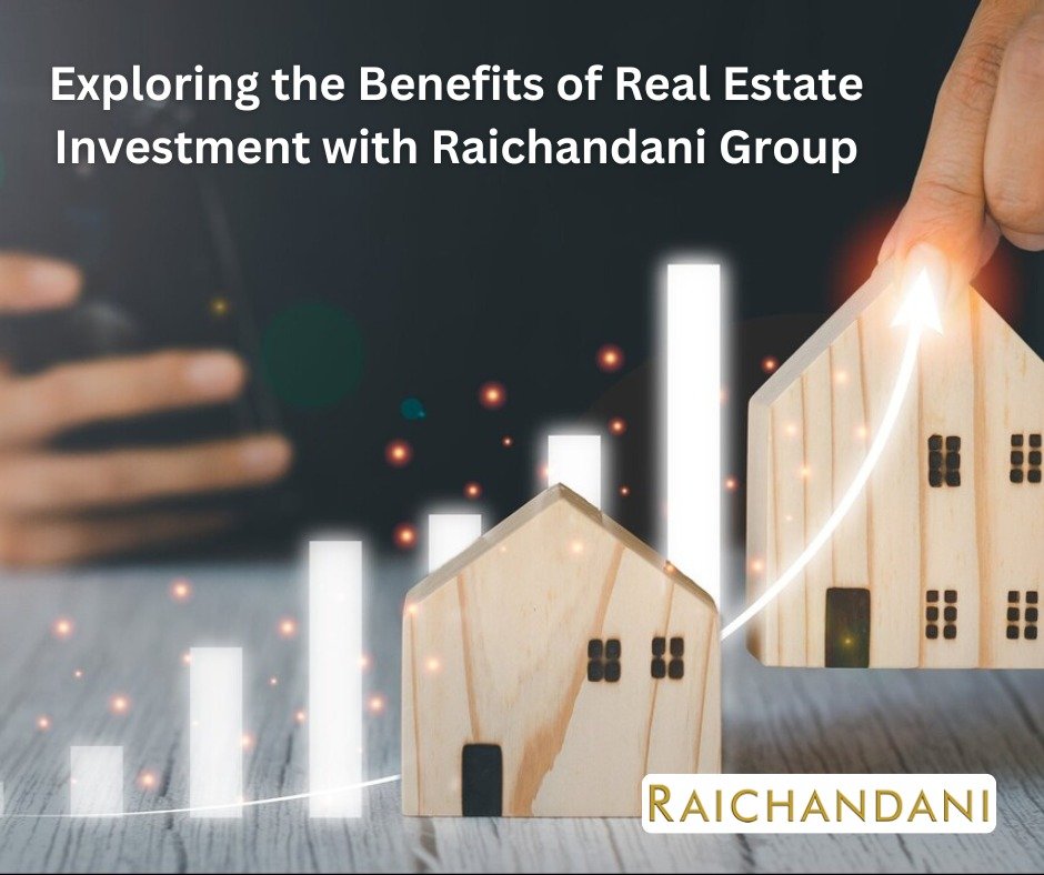 Unlock Tax Savings: Exploring the Benefits of Real Estate Investment with Raichandani Group