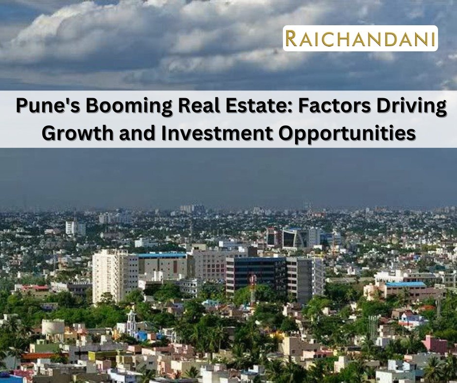 Pune's Booming Real Estate: Factors Driving Growth and Investment Opportunities