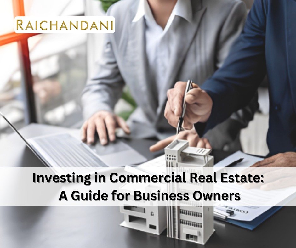 Investing in Commercial Real Estate: A Guide for Business Owners