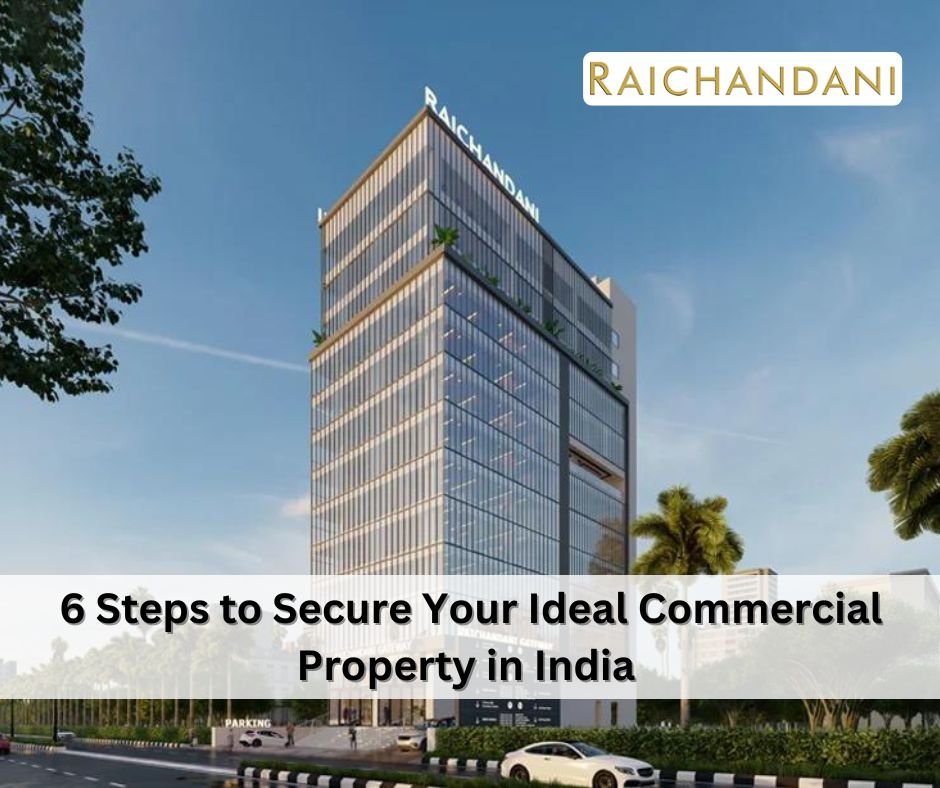 6 Steps to Secure Your Ideal Commercial Property in India