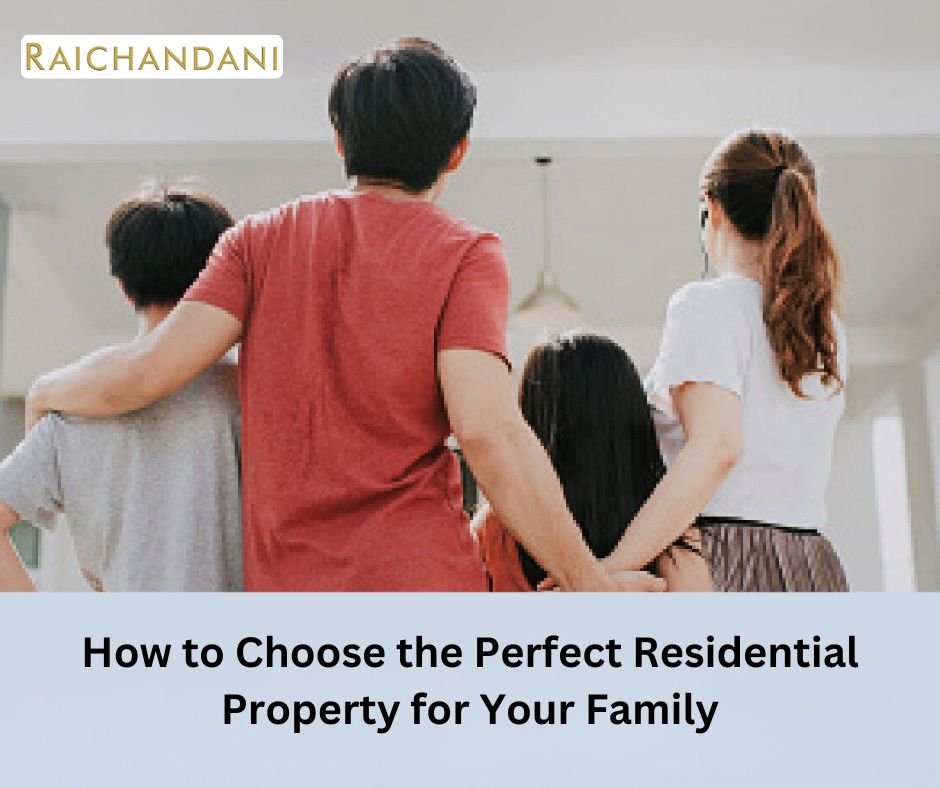 How to Choose the Perfect Residential Property for Your Family