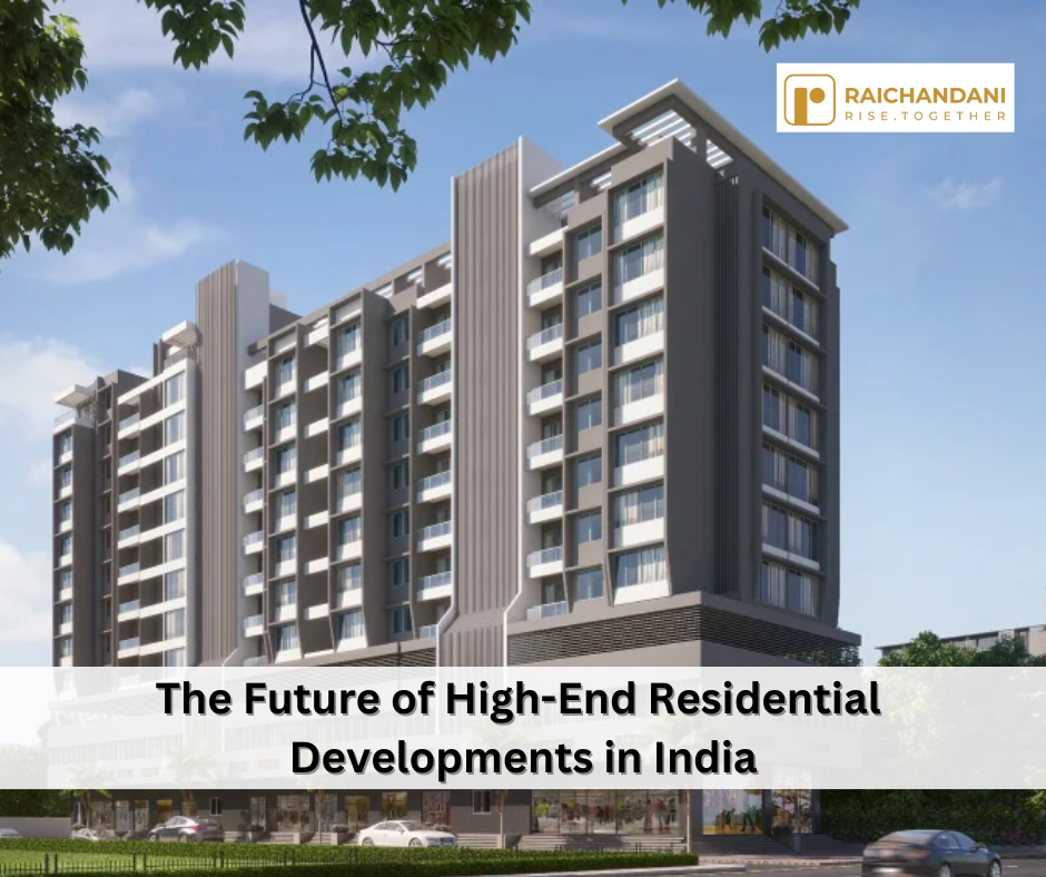 Redefining Luxury Living: The Future of High-End Residential Developments in India