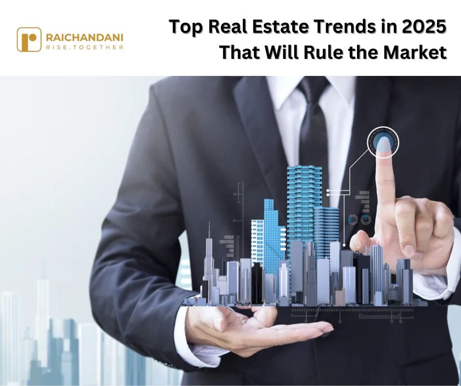 Top Real Estate Trends in 2025 That Will Rule the Market