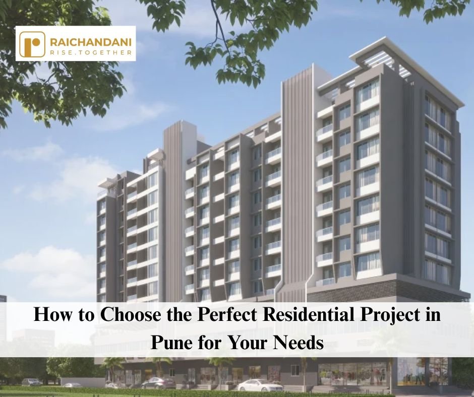 How to Choose the Perfect Residential Project in Pune for Your Needs