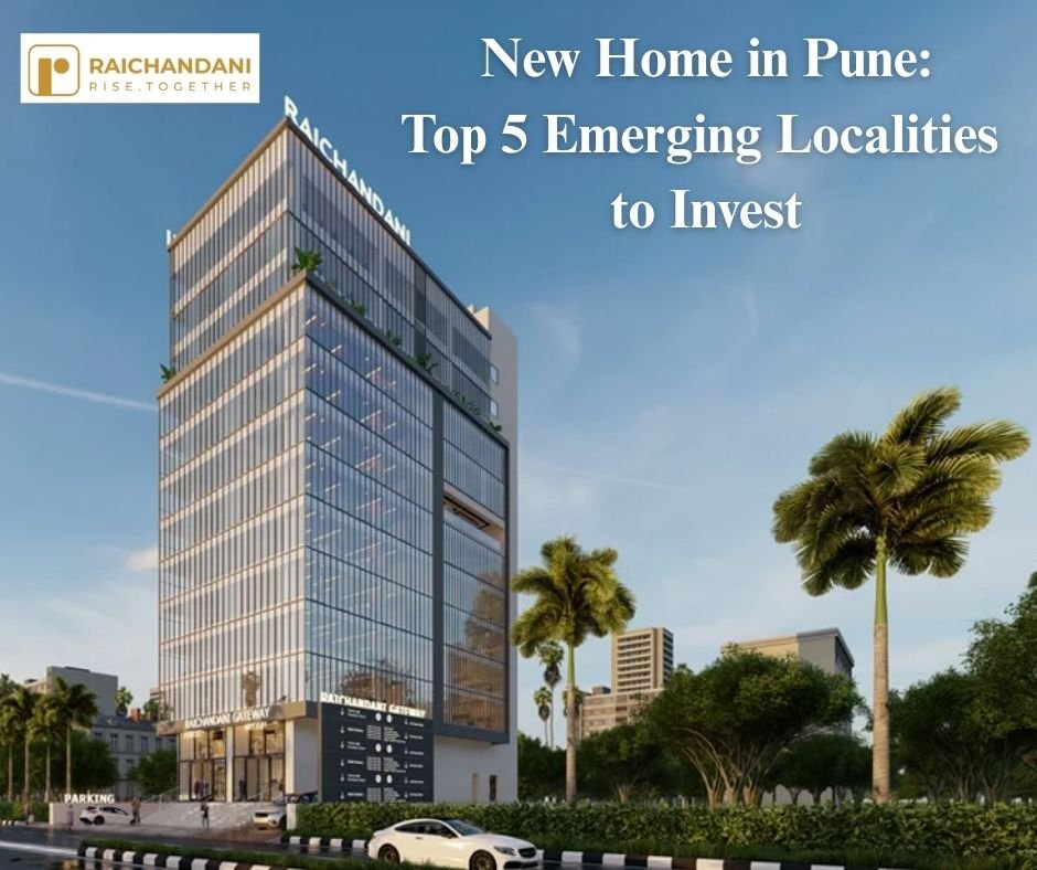 New Home in Pune: Top 5 Emerging Localities to Invest