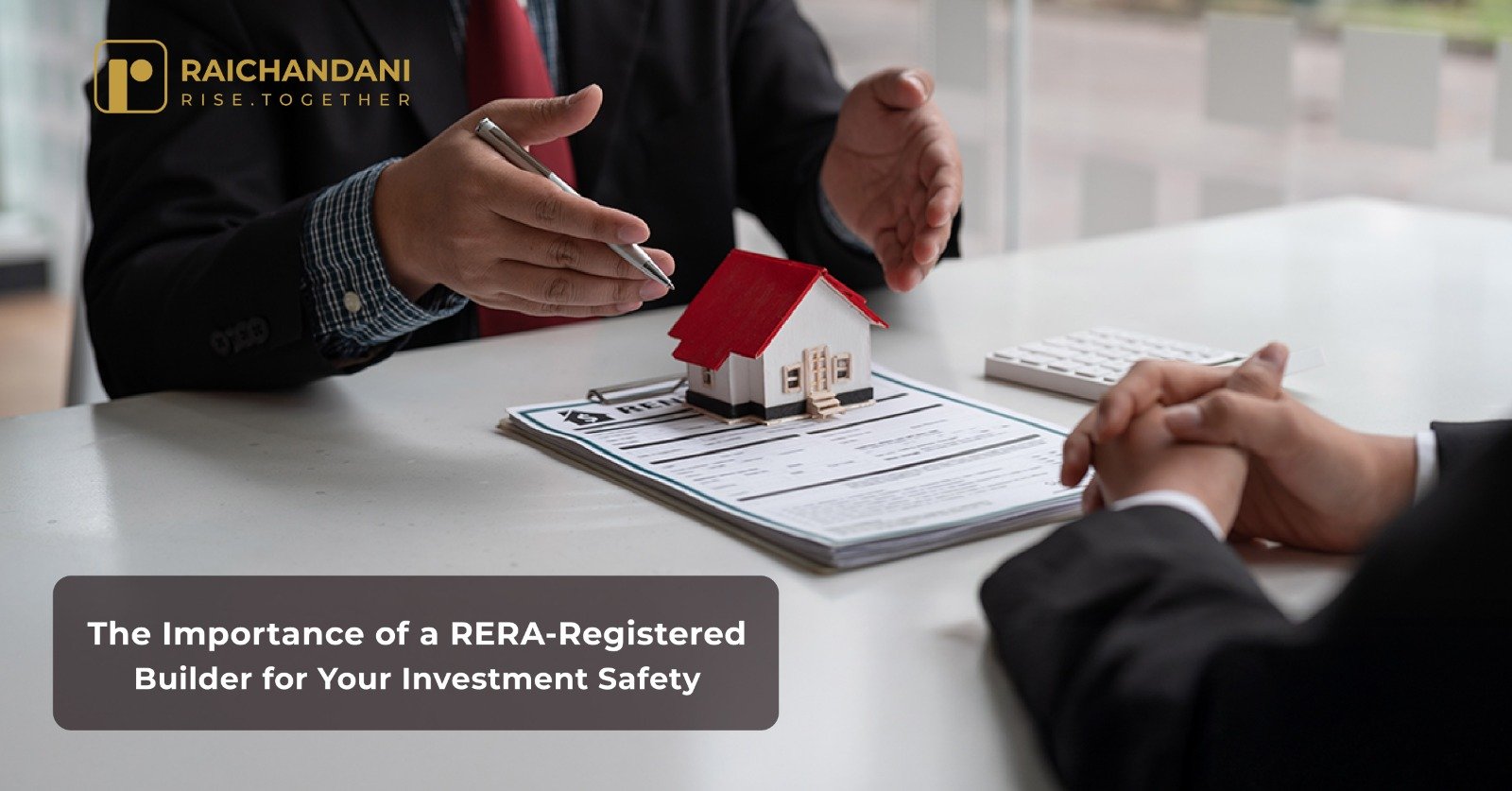 The Importance of a RERA-Registered Builder for Your Investment Safety