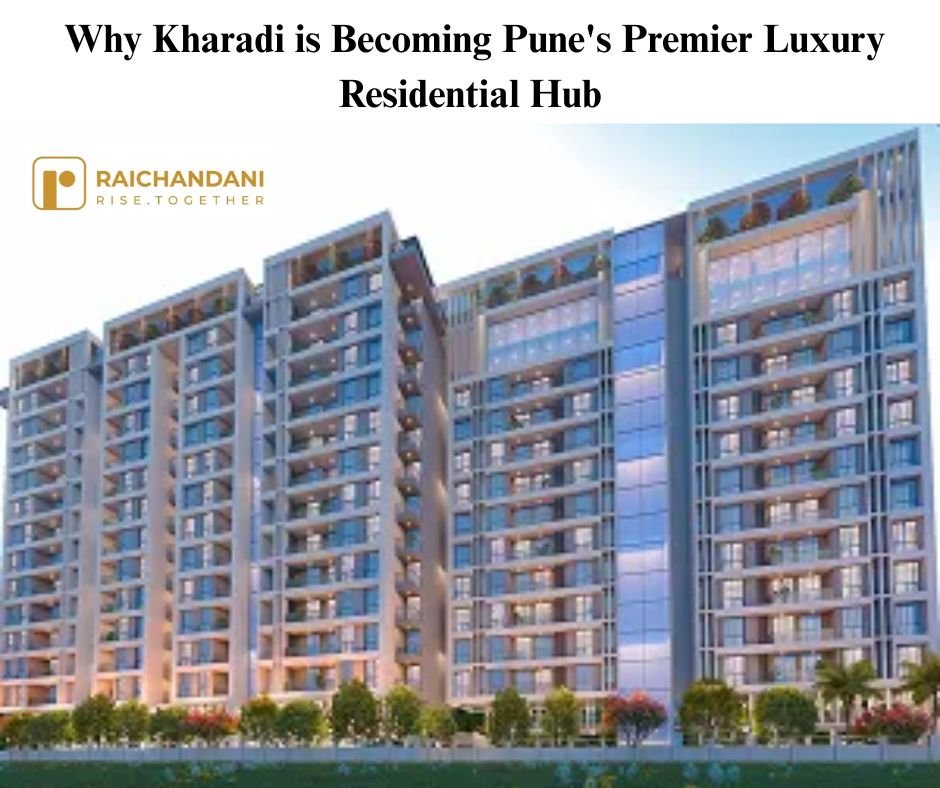 Why Kharadi is Becoming Pune's Premier Luxury Residential Hub