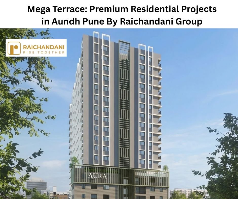 Discover Mega Terrace By Raichandani Group | Aundh Pune