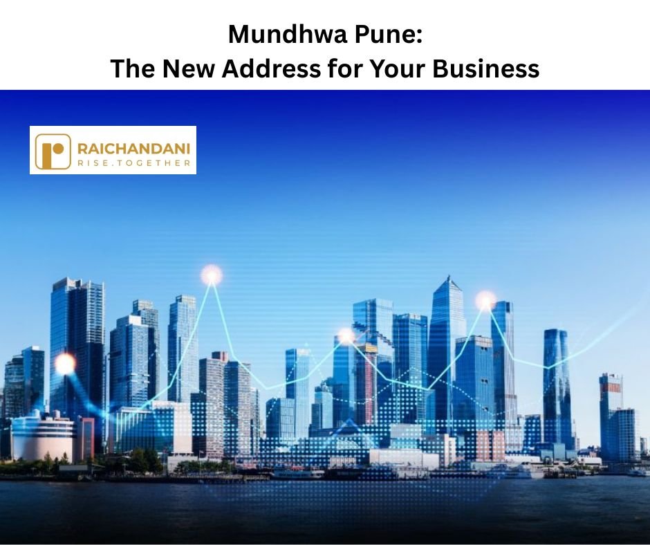 Mundhwa Pune: The New Premium Address for Your Business Growth