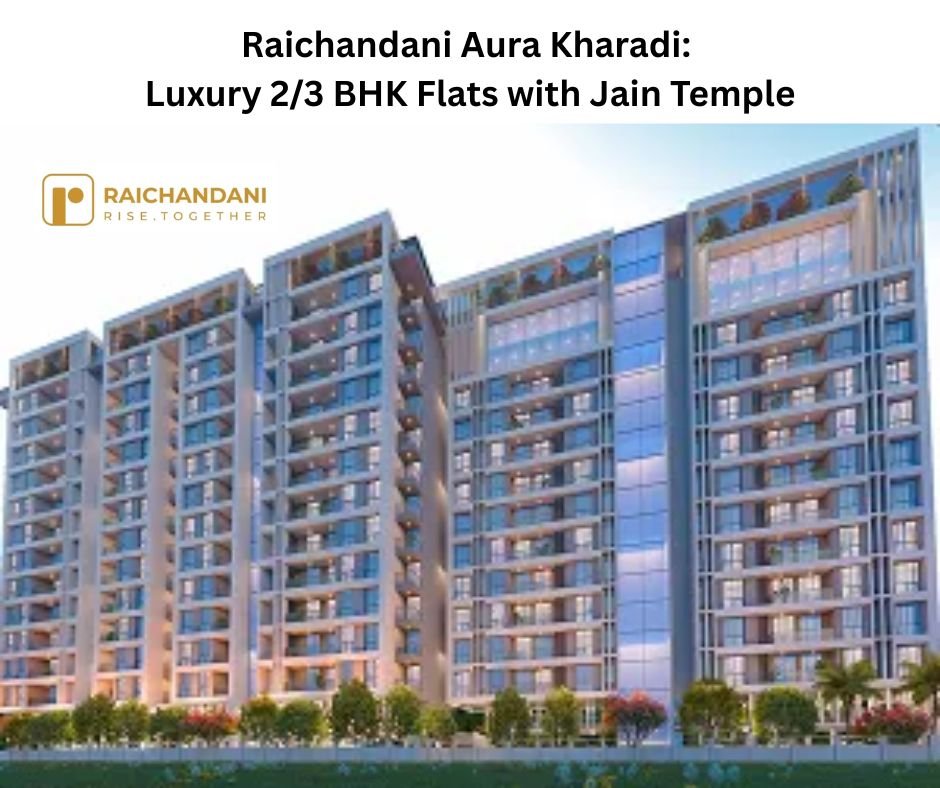 2 & 3 BHK Flats for Sale in Kharadi Pune with Jain Temple | Raichandani Aura