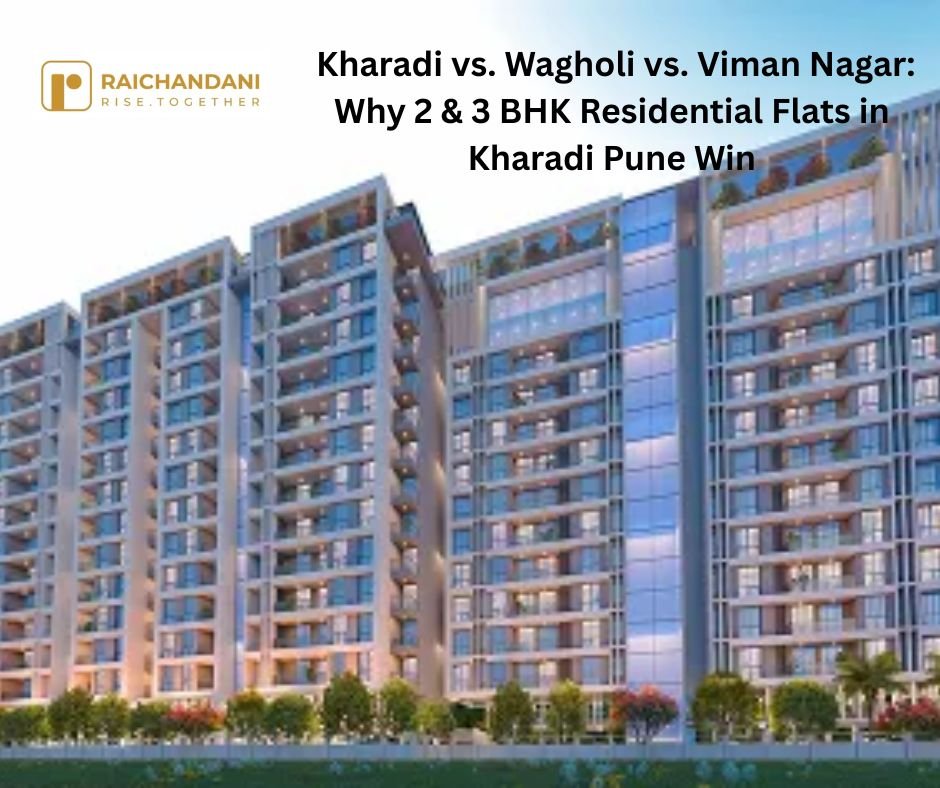 Why 2 & 3 BHK Residential Flats in Kharadi Pune Win