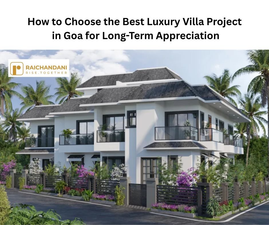 Best Luxury Villa Project in Goa for Long-Term Appreciation | How to Choose